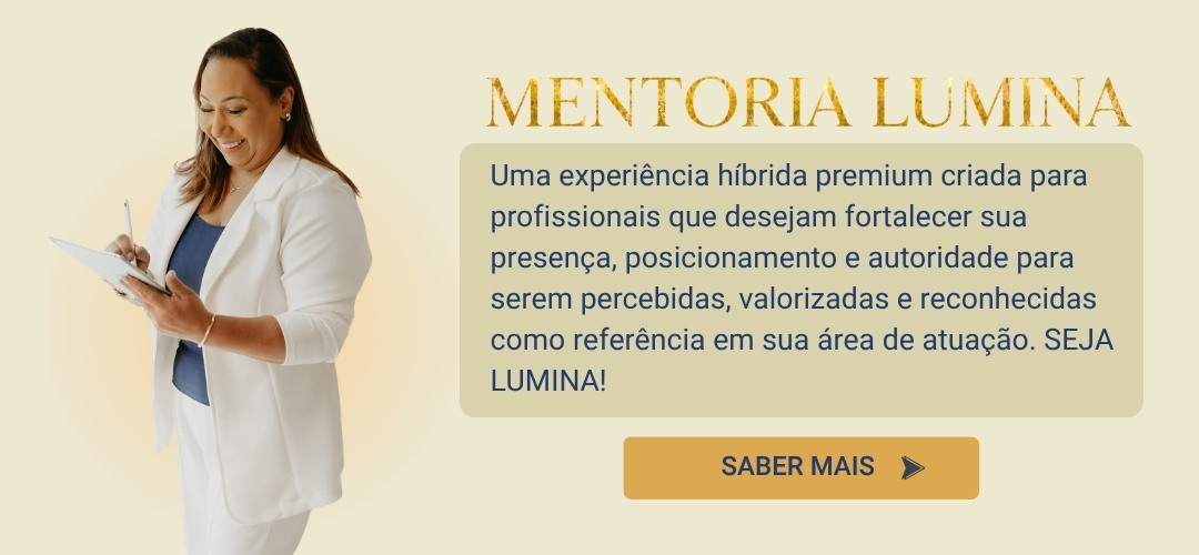 Mentoria Lumina - Fortaleça seu posicionamento e autoridade