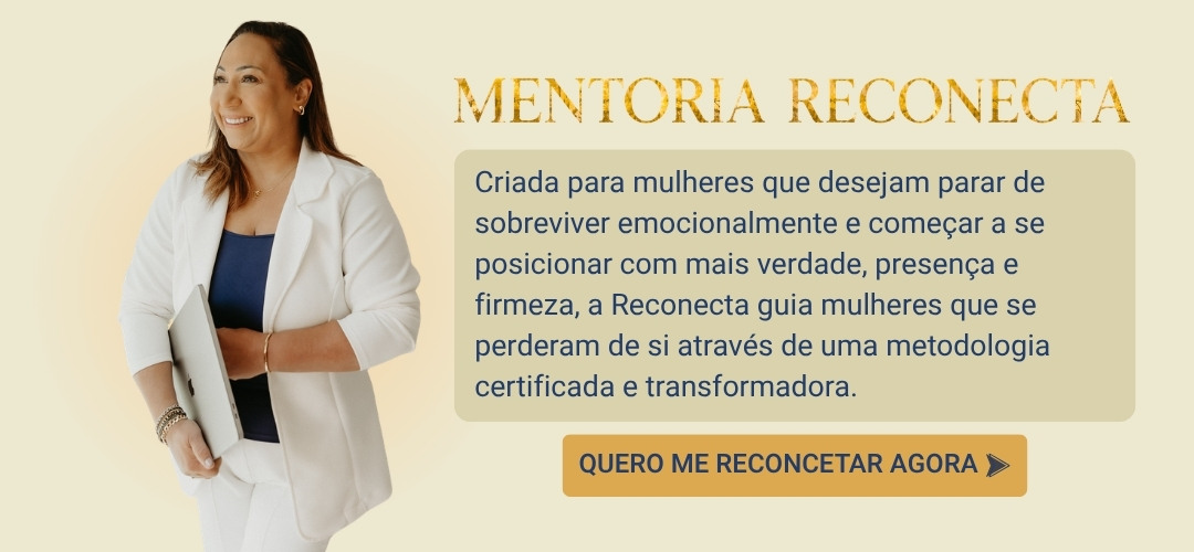 Mentoria Reconecta - Uma metodologia certificada e transformadora para mulheres